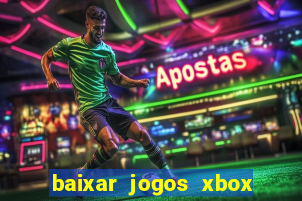 baixar jogos xbox 360 usando utorrent